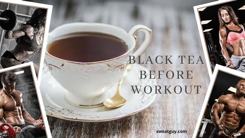 Black Tea Before Workout