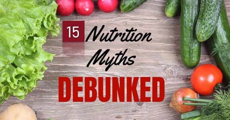 Nutrition Myths: 15 Nutrition Misconceptions You Shouldn't Believe