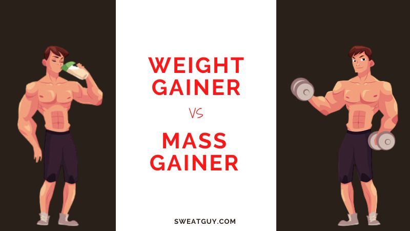 Weight gainer vs mass gainer for skinny guys