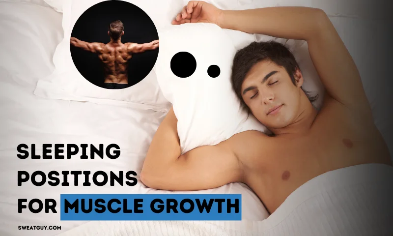 Best sleeping position for muscle growth