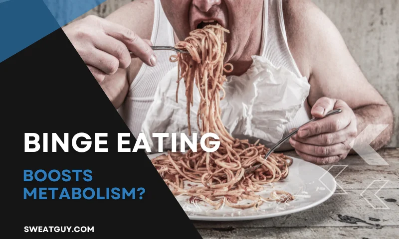 does binge eating boost metabolism