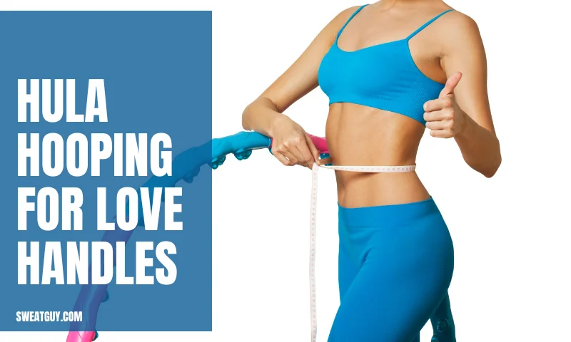 Does hula hooping get rid of love handles